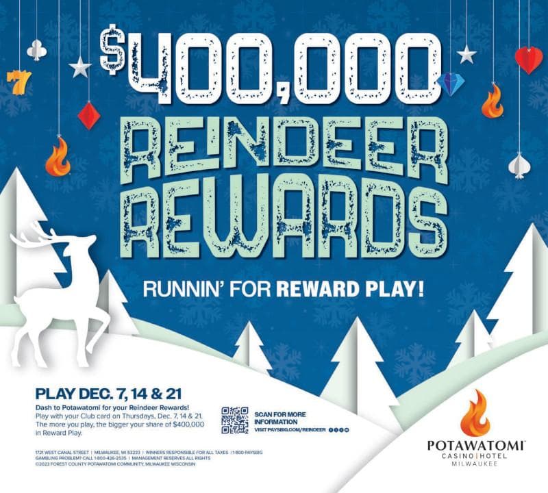 $400,000 Reindeer Rewards – Play December 14 and 21 at Potawatomi Casino & Hotel