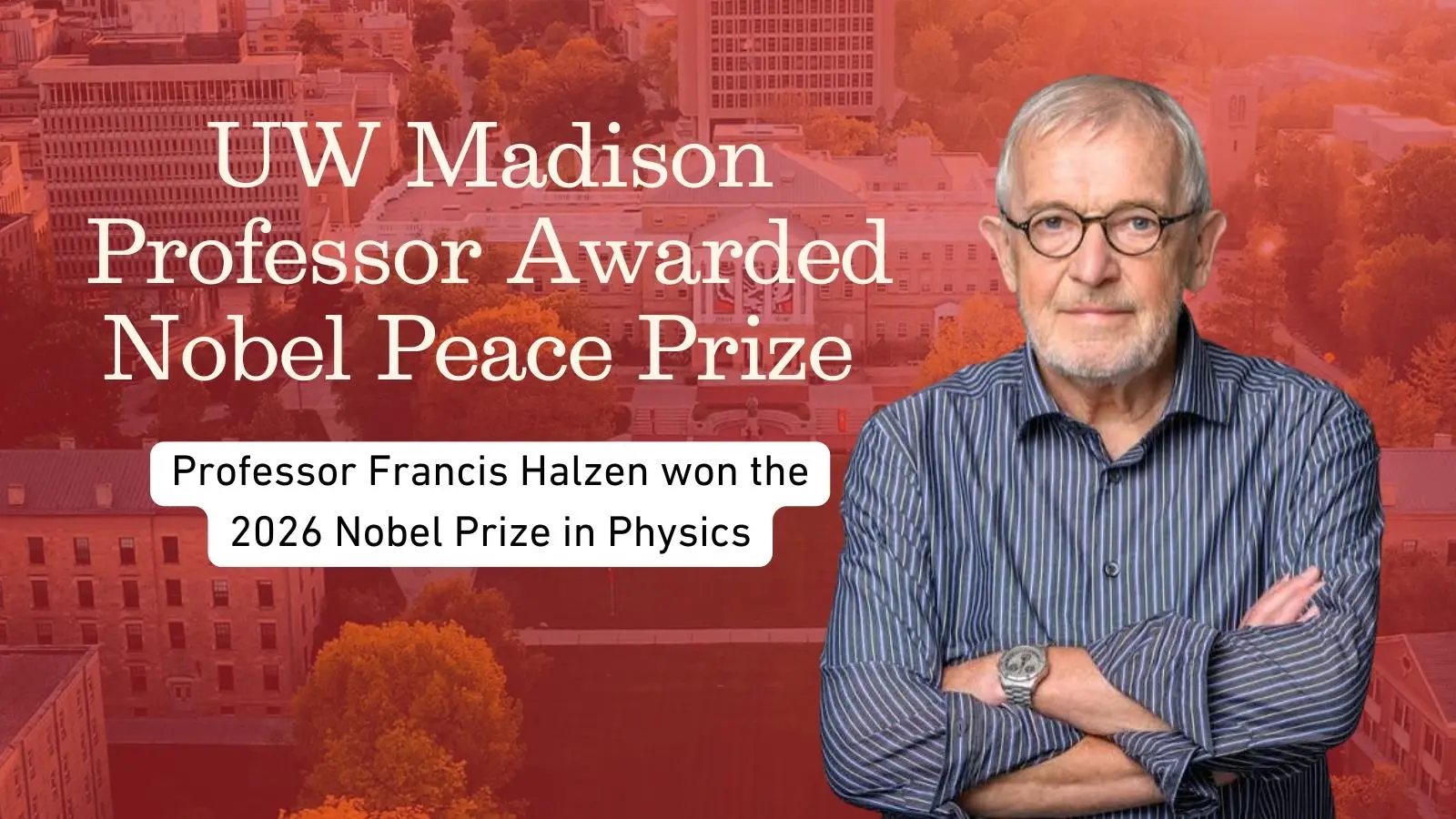 UW Madison Professor Awarded Nobel Peace Prize in Physics