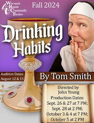 Wisconsin Rapids Community Theatre Presents - Drinking Habits