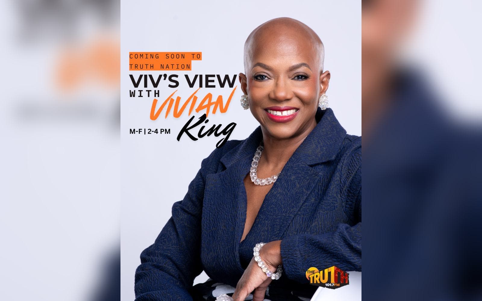 101.7 THE TRUTH WELCOMES VIVIAN KING TO HOST NEW AFTERNOON SHOW "VIV'S VIEW"
