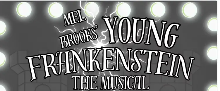 Portage Area Community Theatre's production of Young Frankenstein the Musical