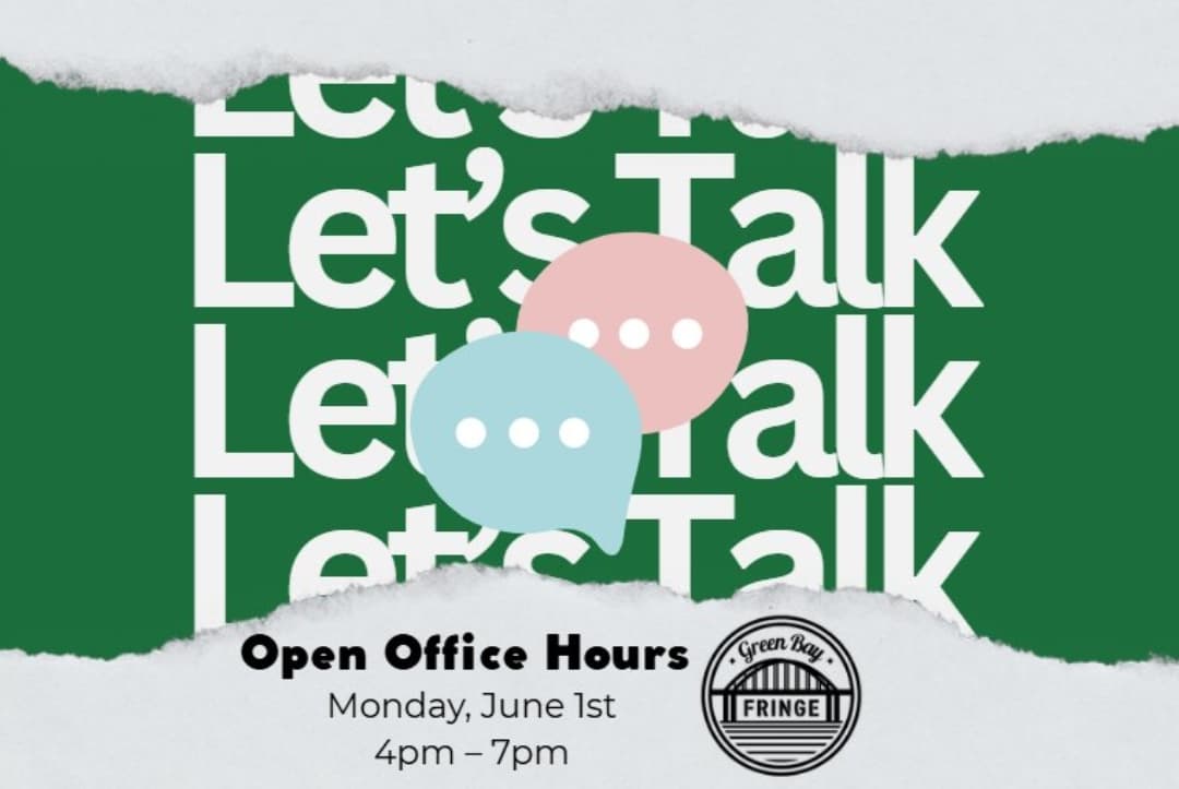 Green Bay Fringe Fest Open Office Hours