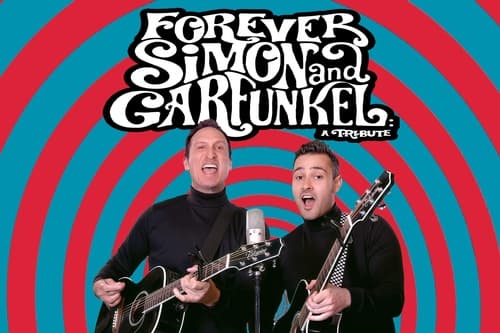 FOREVER SIMON & GARFUNKEL at the CAL Center