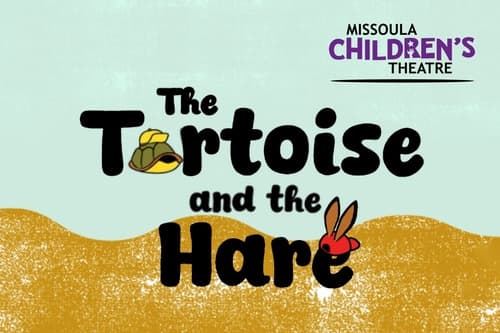 Missoula Children's Theatre "The Tortoise & the Hare" at the CAL Center