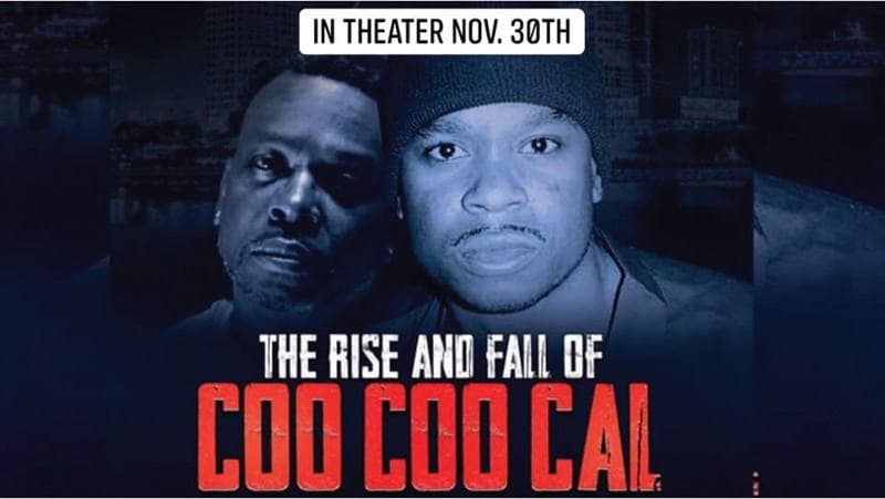 “The Rise and Fall of Coo Coo Cal” Documentary Premiere to Dispel All Rumors