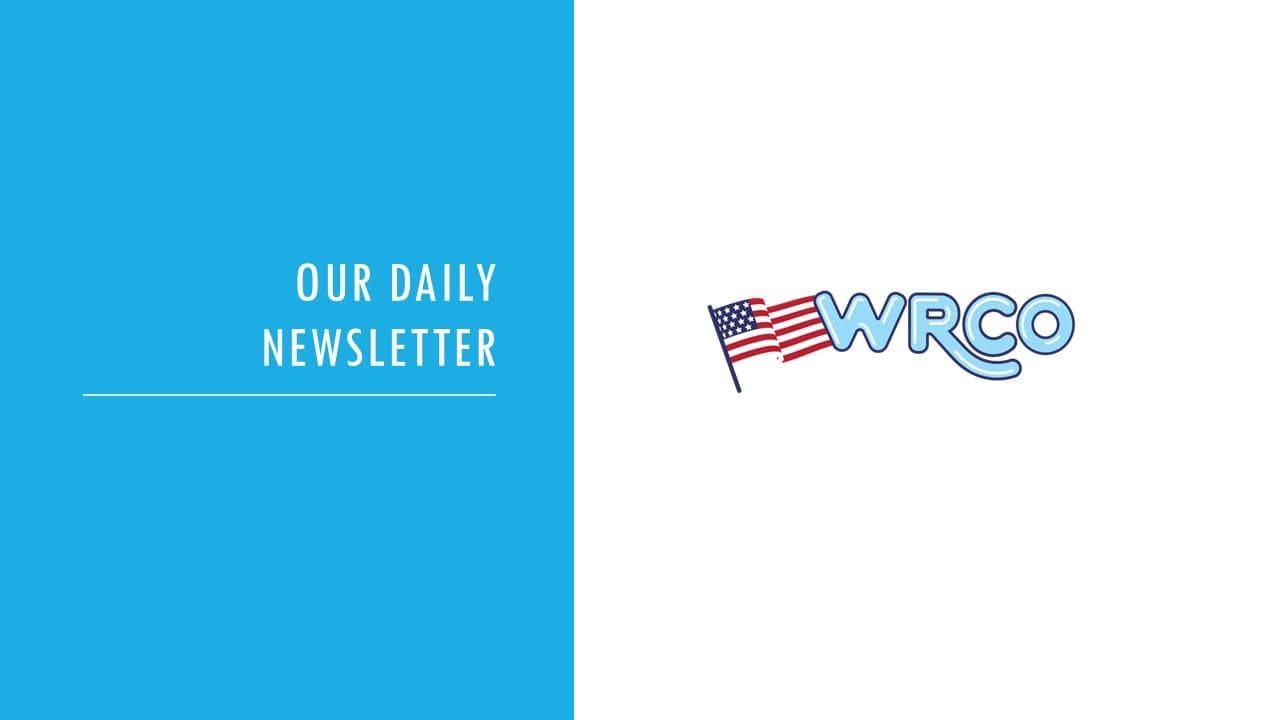 Monday's WRCO WRCE Newsletter