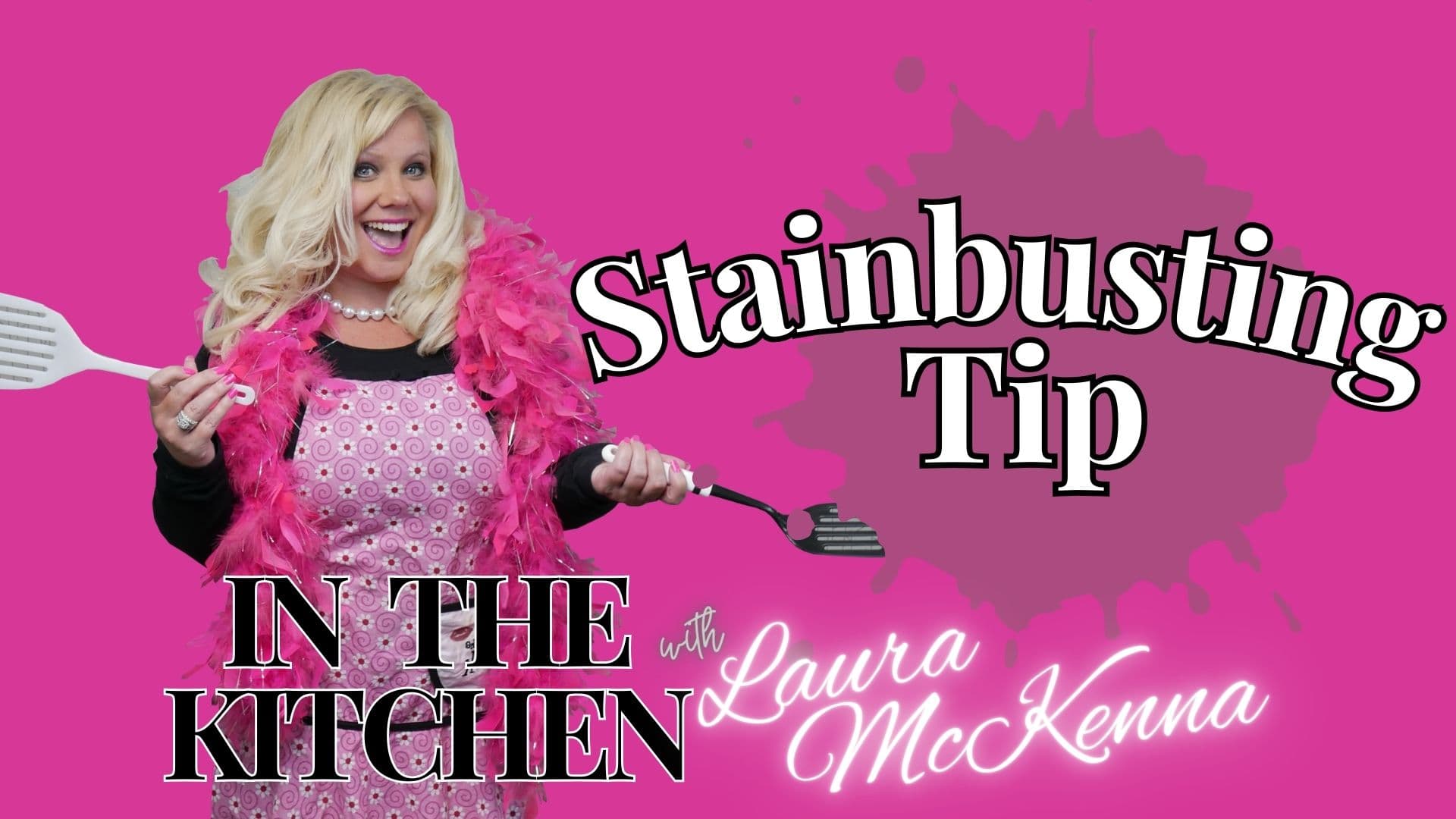 In The Kitchen with Laura McKenna: Stainbusting