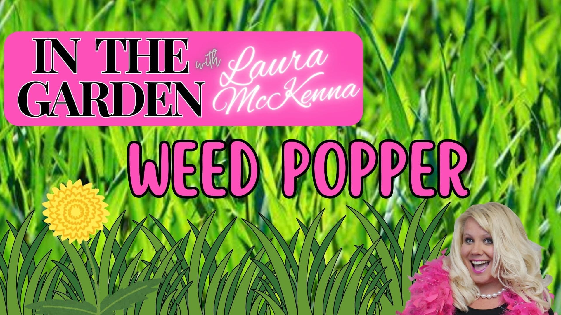 Weed Popping