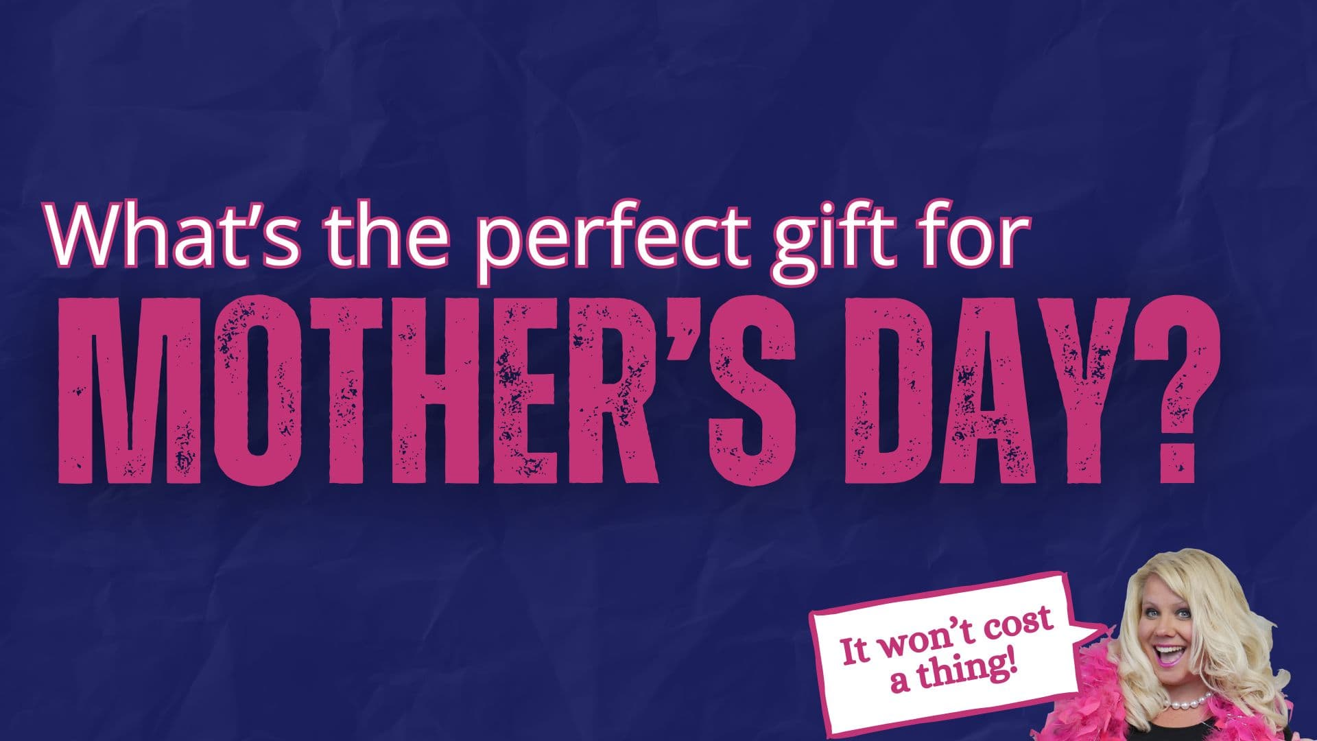 Mother’s Day is Sunday. The perfect gift won’t cost you a thing!