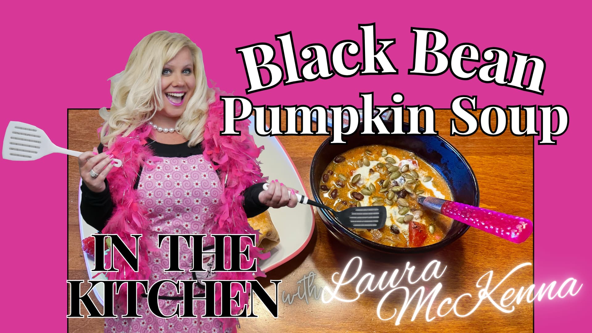 In The Kitchen with Laura McKenna: The Best Black Bean Pumpkin Soup