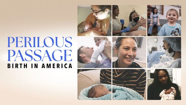 Kristin’s Doc – Perilous Passage: Birth in America (Hour 1)