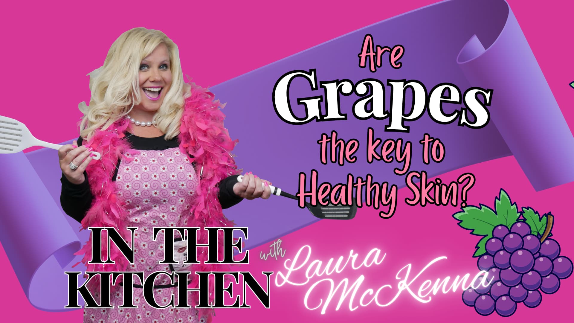 In The Kitchen with Laura McKenna: Grapes