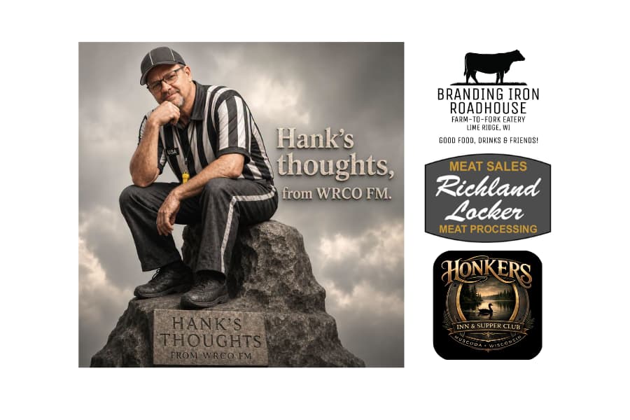 Hanks Thought’s on WRCO – August 10, 2026
